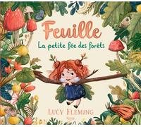 Feuille, la petite fée des forêts - Lucy Fleming - Kimane - cartonné - Album jeunesse