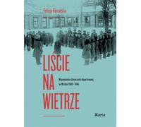 Feuilles dans le vent. Mémoires d'une jeune fille déportée à l'Est 1940-1946