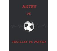 Feuilles de Match | Notes de Foot | Mon Carnet de Résultats de foot: 120 Pages Match de Football