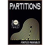 FEUILLES DE MUSIQUE: Cahier de Musique avec Papier Crème à 6 Grosses Portées | Carnet Grand Format A4 100-Pages | Partition Musicale et Composition Pour Enfant & Débutant | Couverture Noire Dorée