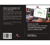 Feuilles De Route Technologiques Pour Atteindre L'objectif D'émissions Nettes Zéro D'ici 2030 Et 2050