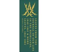 Feuilles du journal de notre vie dans les Highlands, 1848-1861 et autres feuilles, 1862-1882