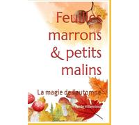 Feuilles marons & petits malins: La magie de l’automne
