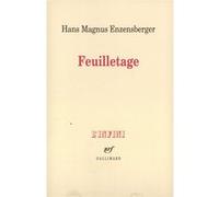 Hans Magnus Enzensberger – Feuilletage – Essais – Trad. par Bernard Lortholary – Gallimard – Broché