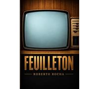 FEUILLETON: BRIEF NARRATIVES FOR AUDIOVISUAL ADAPTATION