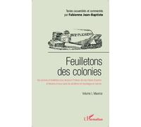 Feuilletons Des Colonies - Volume 1, Maurice