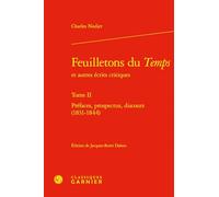 Feuilletons du Temps: Préfaces, prospectus, discours (1831-1844) (Tome II)