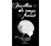 Charles Ebguy – Feuillets de temps froissé – Poèmes 2008-2012 – Broché