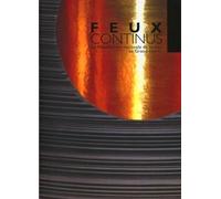 Feux continus La Manufacture nationale de Sèvres au Grand-Hornu. Français/anglais - David Cameo - Archibooks - broché - Monographie