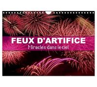 Feux d'Artifice - Miracles dans le ciel (Calendrier mural 2027 DIN A4 vertical), CALVENDO calendrier mensuel: Avec les feux d'artifice, chaque instant devient magique