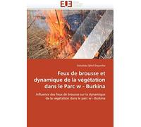 Feux De Brousse Et Dynamique De La Végétation Dans Le Parc W - Burkina