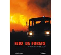 Feux de forêts: Un siècle d'évolution des camions et des techniques d'interventions