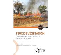 Feux De Végétation - Comprendre Leur Diversité Et Leur Évolution