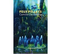 Feux Follets - Camille Desombre - Cambourakis - broché - Roman