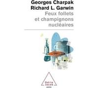 Feux follets et champignons nucléaires Georges Charpak (Auteur)