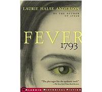 Fever 1793 Laurie Halse Anderson (Auteur)