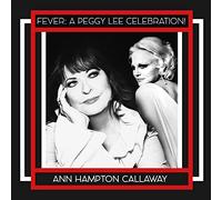 Fever: A Peggy Lee Celebration