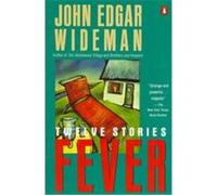 Fever, Contemporary American Fiction Series John Edgar Wideman (Auteur)