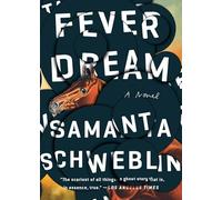 Fever Dream: A Novel