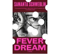 Fever Dream A Novel - Samanta Schweblin - Vintage - ebook (ePub) - Livre