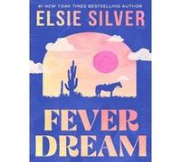 Fever dream Elsie Silver (Auteur)