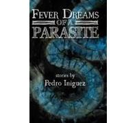 Fever Dreams Of A Parasite