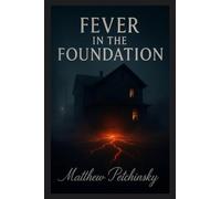 Fever in the Foundation