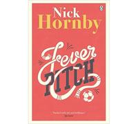 Fever pitch - Nick Hornby - Penguin Group - Poche - Roman