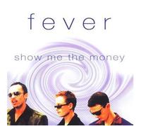 Fever - Show Me The Money [Import]