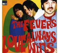 Fevers - Love Always Wins