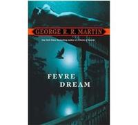 Fevre Dream: A Novel