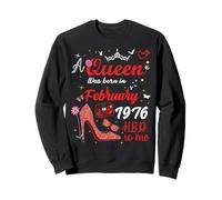 Février 1976 Anniversaire This Queen Was Born in February 1976 Sweatshirt