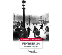 Février 34 L'affrontement - Olivier Dard - Fayard - broché - Essai
