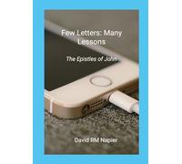 Few Letters: Many Lessons: The Epistles of John