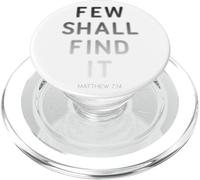 Few Shall Find it - Matthew 7:14 Jesus Quote Salvation Faith PopSockets PopGrip pour MagSafe