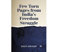 Few Torn Pages From India's Freedom Struggle