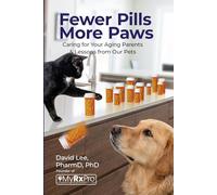 Fewer Pills, More Paws: Caring for Your Aging Parents and Lessons from Our Pets