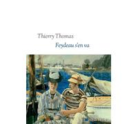 Feydeau s'en va Thierry Thomas (Auteur)