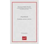 Feyerabend. Épistémologie, anarchisme et société libre Epistémologie , anarchisme et société libre - Emmanuel Malolo Dissaké - Puf - broché - Essai