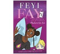 Feyi Fay And The Case Of The Mysterious Madam Koi Koi