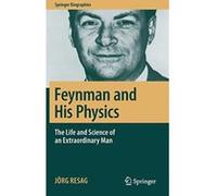 Feynman and His Physics: The Life and Science of an Extraordinary Man (Springer Biographies) - [Version Originale] Inconnu (Auteur)