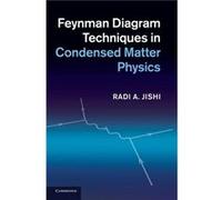 Feynman Diagram Techniques in Condensed Matter Physics - Radi Jishi - Cambridge University Press - Livre en Anglais - Hardback Radi JishiRadi Jishi (Auteur)