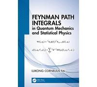 Feynman Path Integrals in Quantum Mechanics and Statistical Physics