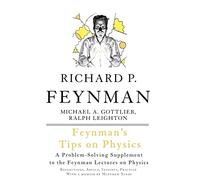 Feynman's Tips on Physics: Reflections, Advice, Insights, Practice