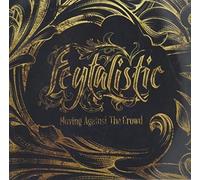 Feytalistic - Moving Against The Crowd [Cd] Australia - Import
