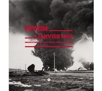 Feyzin 4 janvier 1966. Images d'une catastrophe par Georges Vermard Musée sapeur-pompier (Auteur)