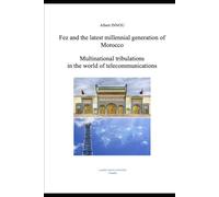 FEZ AND THE LAST MOROCCAN MILLENNIAL GENERATION: MULTINATIONAL TRIBULATIONS IN THE TELECOMMUNICATIONS WORLD