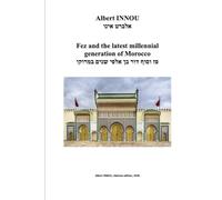 Fez and the latest millennial generation - פז וסוף דור בן אלפי שנים במרוקו