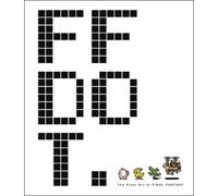 FF DOT: The Pixel Art of Final Fantasy