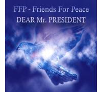 Ffp-Friends for Peac - Dear Mr.President [Import]